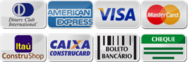 Aceitamos Cartões Diners. American Express, Visa, Mastercard, Itau Constru Shop, Construcard, Boleto Bancário e Cheque
