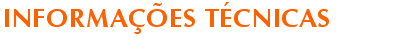 Informações Técnicas Informações Técnicas